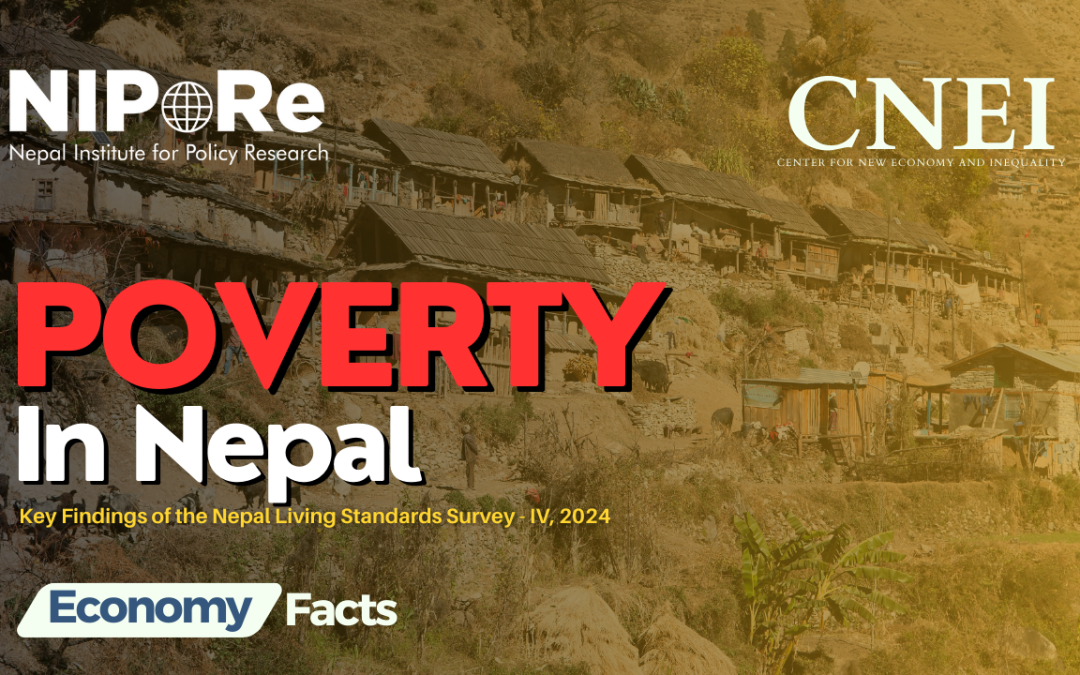 Economy Fact 4 – Fourth Nepal Living Standards Survey and Poverty in Nepal